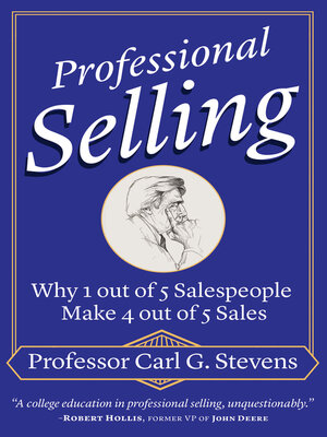 cover image of Professional Selling: Why 1 out of 5 Salespeople Make 4 out of 5 Sales